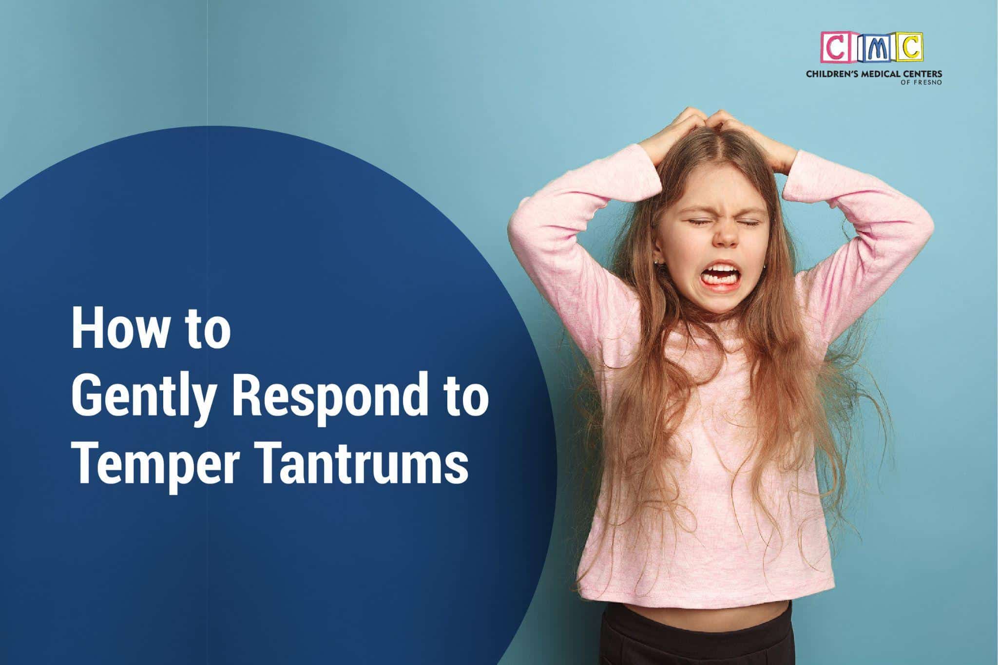 How To Gently Respond To Temper Tantrums