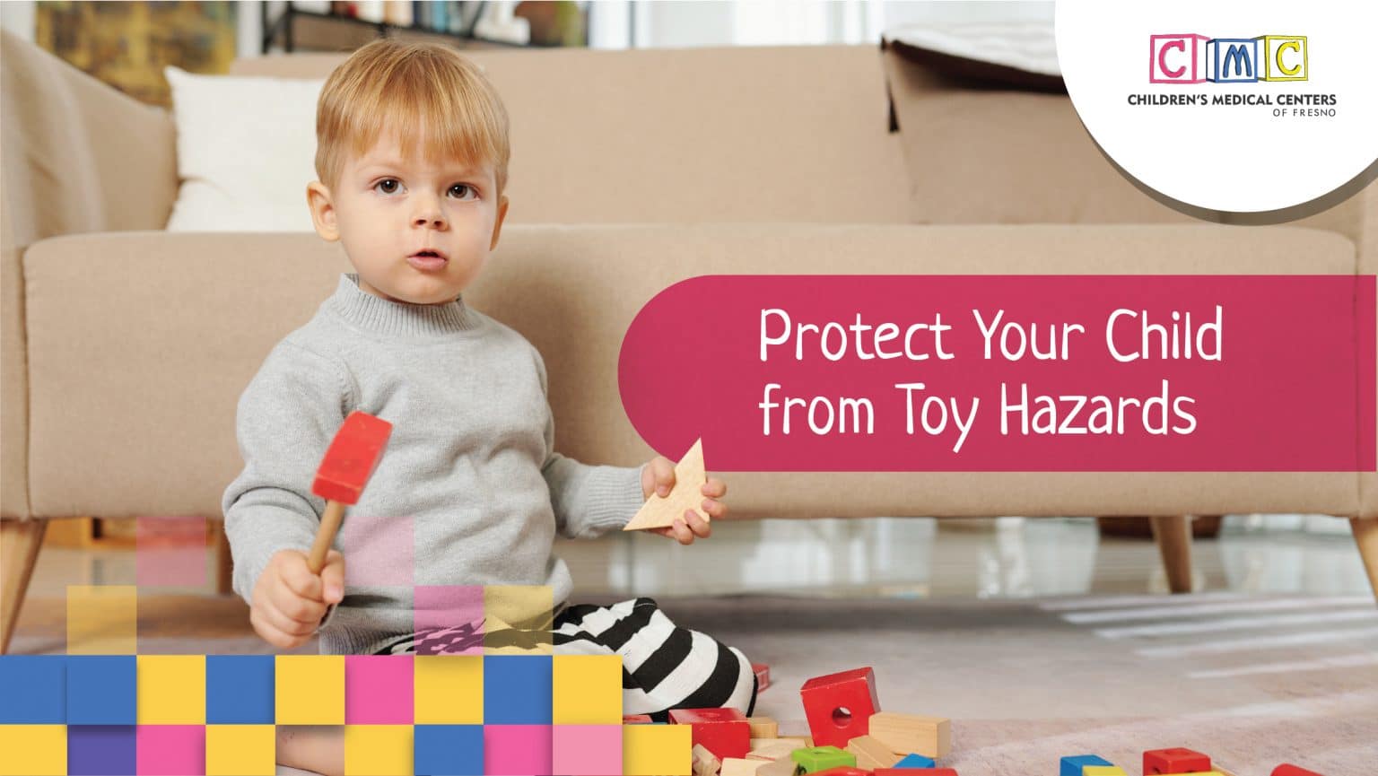 Protect Your Child from Toy Hazards Children's Medical Centers of Fresno
