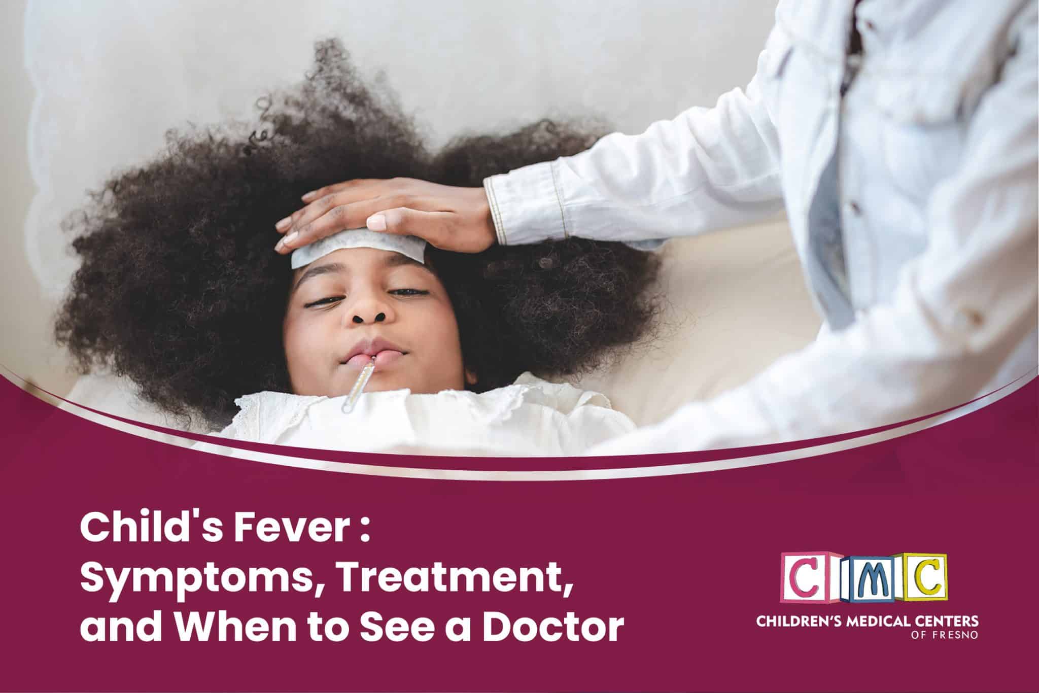 Child's Fever: Symptoms, Treatment, & When to See a Doctor